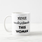 never underestimate this woman kaffeetasse (Links)