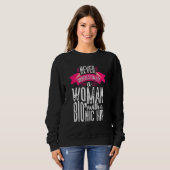 Never Underestimate Woman Hip Replacement Surgery  Sweatshirt (Vorne ganz)
