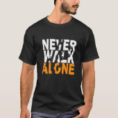 Never Walks Alone Dog Animal Dog Owner Dog Lover T-Shirt (Vorderseite)