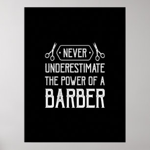Nevnever Underestimate the Power of a barber Poster