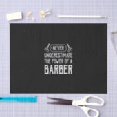 Nevnever Underestimate the Power of a barber Seidenpapier (Handwerk)