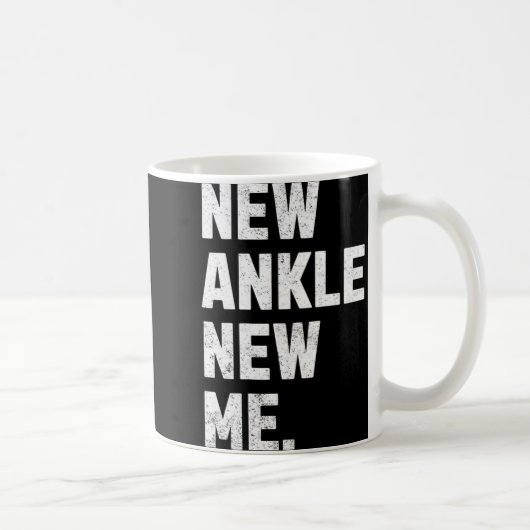 New Ankle, New Me! Funny Ankle Replacement Surgery Kaffeetasse (Rechts)