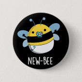 New Bees Funny Insect Bug Pun Dark BG Button (Vorderseite)