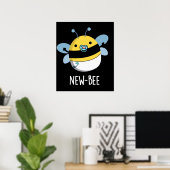 New Bees Funny Insect Bug Pun Dark BG Poster (Heimbüro)