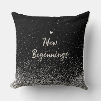 New Beginnings Black and White Inspirational Quote Kissen