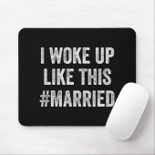 New Bride New Husband Wife - I Woke Up Like This M Mousepad (Mit Mouse)