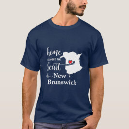 New Brunswick Zuhause ist Wo das Herz ist T-Shirt