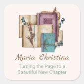 New Chapter Begins Floral New Beginnings Quadratischer Aufkleber (Vorderseite)