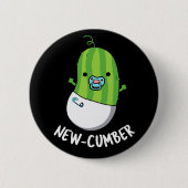 New cumber Funny Veggie Cucumber Pun Dark BG Button (Vorderseite)