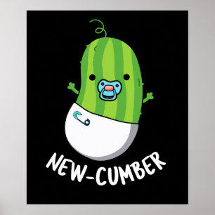 New cumber Funny Veggie Cucumber Pun Dark BG Poster