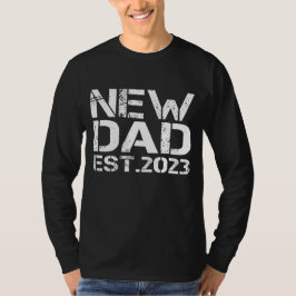 New Dad Est 2023 T-Shirt