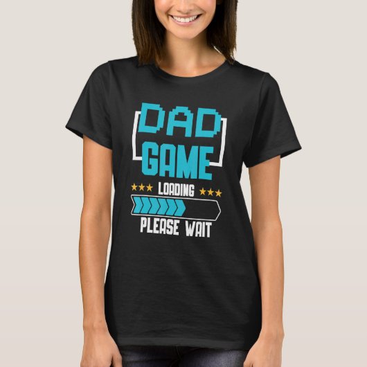 New Dad Game Loading First Time Father T-Shirt (Vorderseite)