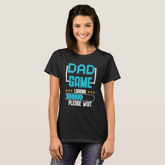 New Dad Game Loading First Time Father T-Shirt (Vorne ganz)