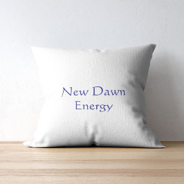 New Dawn Energy Moderne Schrift  Kissen