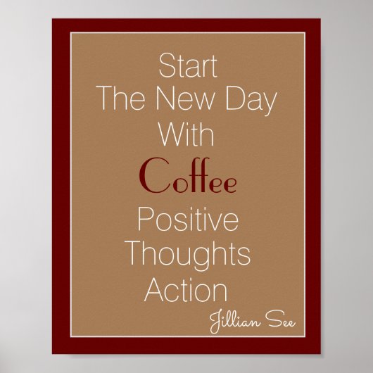New Day Coffee Positive Threads Aktion> Zitat Poster (Vorne)