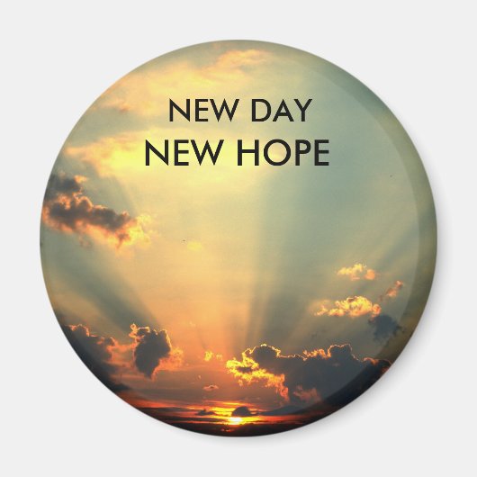 NEW DAY, NEW HOPE Magnet (Vorne)