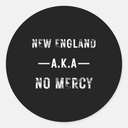 New England Aka No Mercy All Srts Trends A Men Wom Runder Aufkleber (Vorderseite)
