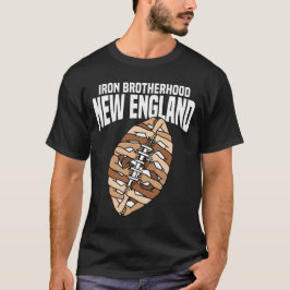 NEW ENGLAND IRON BRUDERSCHAFT - NEW ENGLAND FOOTBA T-Shirt