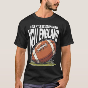 NEW ENGLAND UNNACHGIEBIGER STANDARD - NEW ENGLAND T-Shirt