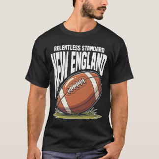 NEW ENGLAND UNNACHGIEBIGER STANDARD - NEW ENGLAND  T-Shirt