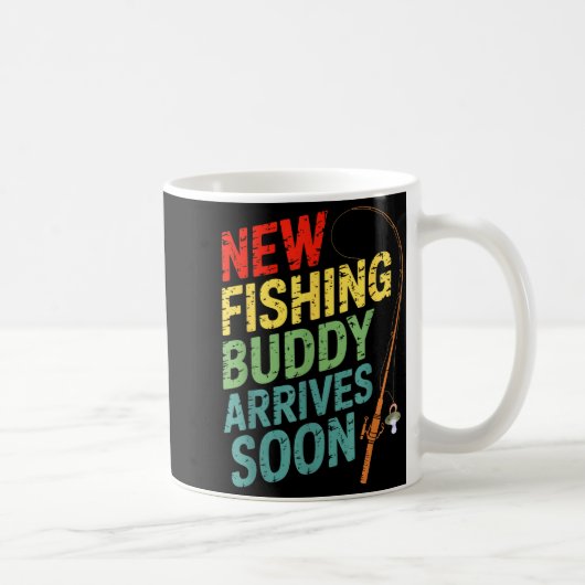 New Fishing Buddy Arrives Soon For Father’s Day An Kaffeetasse (Rechts)