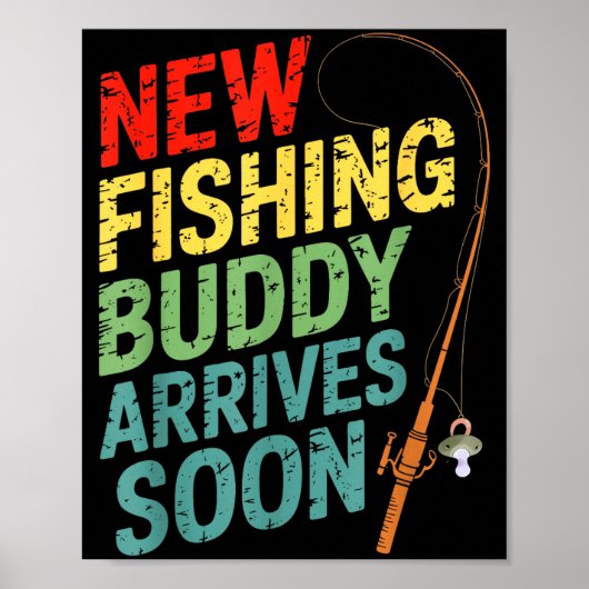 New Fishing Buddy Arrives Soon For Father’s Day An Poster (Vorne)
