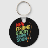 New Fishing Buddy Arrives Soon For Father’s Day An Schlüsselanhänger (Vorderseite)