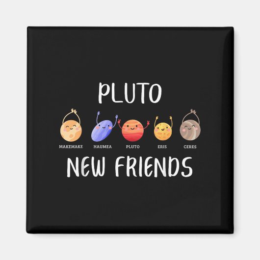 New Friends Dwarf Planets Funny Astronomy Science Magnet (Vorne)