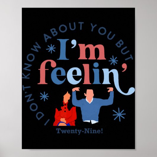 New Girl 29 I'm Feelin' Twenty Nine Happy Birthday Poster (Vorne)