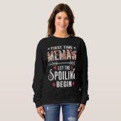 New Grandma First Time Memaw Let The Spoiling Begi Sweatshirt (Vorne ganz)