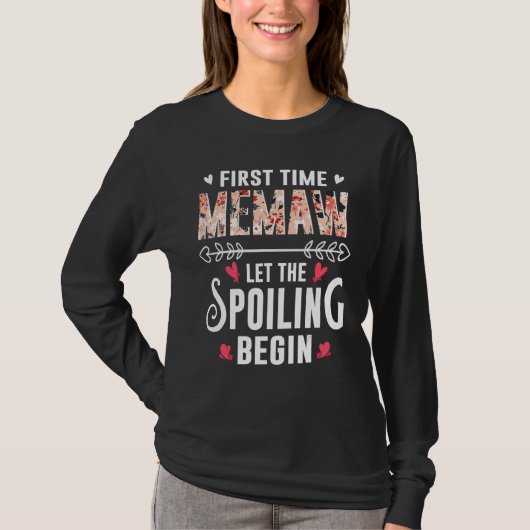 New Grandma First Time Memaw Let The Spoiling Begi T-Shirt (Vorderseite)