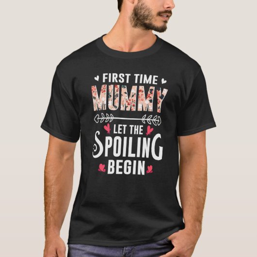New Grandma First Time Mummy Let The Spoiling Begi T-Shirt (Vorderseite)
