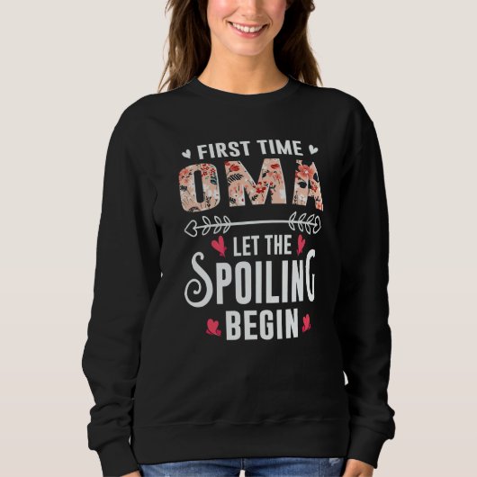 New Grandma First Time Oma Let The Spoiling Begin Sweatshirt (Vorderseite)