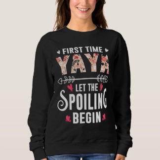New Grandma First Time Yaya Let The Spoiling Begin Sweatshirt
