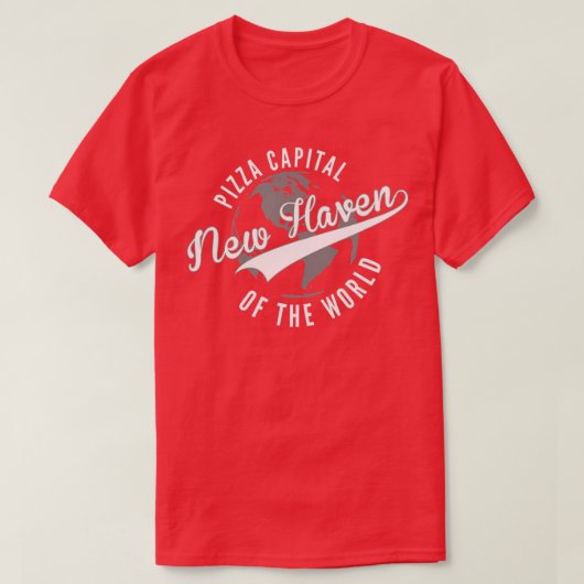 New Haven Pizza Hauptstadt of the World Connecticu T-Shirt (Design vorne)