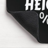 New Heights 92% Of The Time Every Time - Funny  Mousepad (Ecke)