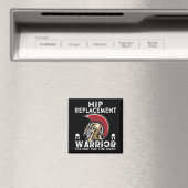 New Hip Replacement Men Women Warrior Awareness Gi Magnet (In Situ (Geschirrspüler))
