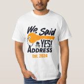 New Homeowner 2024 We Said Yes to The Address T-Shirt (Vorderseite)