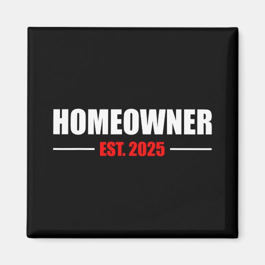 New Homeowner 2025 We Said Yes To The Address New  Magnet (Vorne)