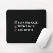 New Homeowner Housewarming Party Funny Home Checkl Mousepad (Mit Mouse)