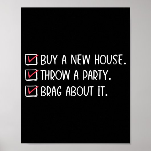 New Homeowner Housewarming Party Funny Home Checkl Poster (Vorne)