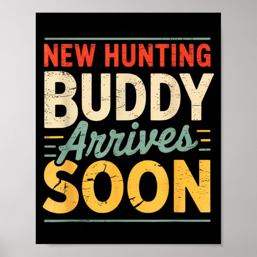 New Hunting Buddy Coming Soon Funny Pregnancy Anno Poster (Vorne)