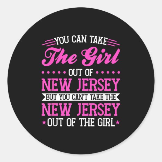 New Jersey Girl Can't Take Out The New Jersey Runder Aufkleber (Vorderseite)