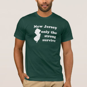 New-Jersey, nur, das die starken überleben T-Shirt