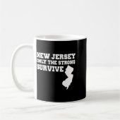 New Jersey Only The Strong Survive Shirt Funny Gif Kaffeetasse (Links)