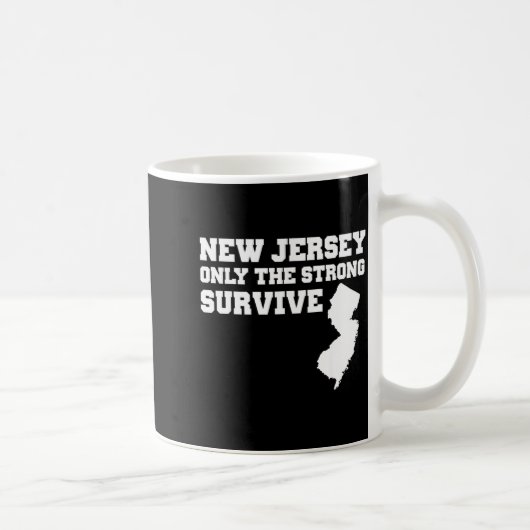 New Jersey Only The Strong Survive Shirt Funny Gif Kaffeetasse (Rechts)