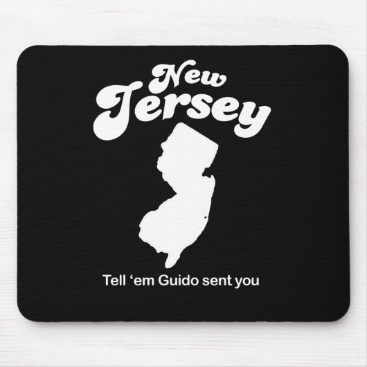 New-Jersey - sagen Sie EM Guido, der Ihnen T - Mousepad (Vorne)