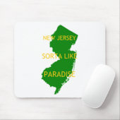 New Jersey Sorta like Paradise. Mousepad (Mit Mouse)