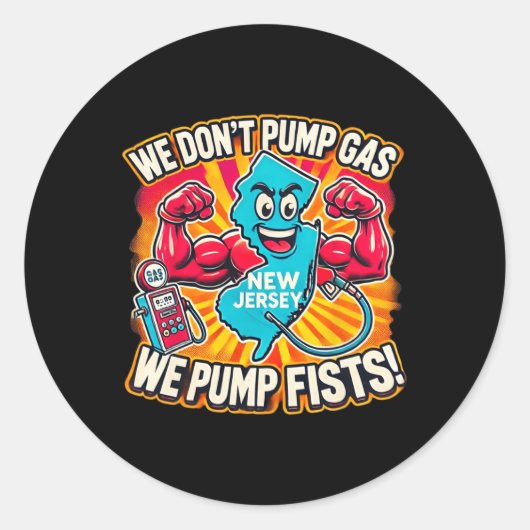 New Jersey We Don't Pumg Gas, We Pump Fists Runder Aufkleber (Vorderseite)