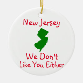 New Jersey Wir mögen deine Keramik nicht Keramik Ornament